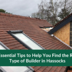 Tips For Choosing The Right Builder