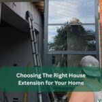 Choosing The Right House Extension for Your Home
