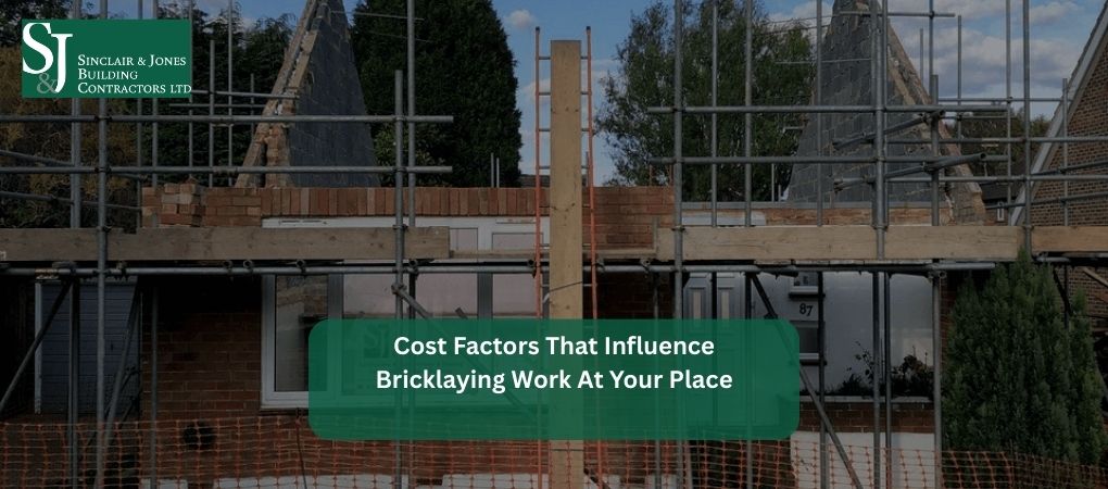 Cost Factors That Influence Bricklaying Work At Your Place