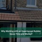 Why Working with an Experienced Builder Saves Time and Money